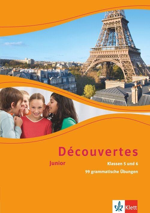 Découvertes Junior. 99 grammatische Übungen. Klassen 5 und 6 Foreign Languages ​​& Dictionaries