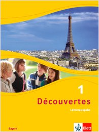 Découvertes 1 Ausgabe Bayern ab 2017 Schülerbuch Lehrerausgabe, fester Einband 1. Lernjahr Books