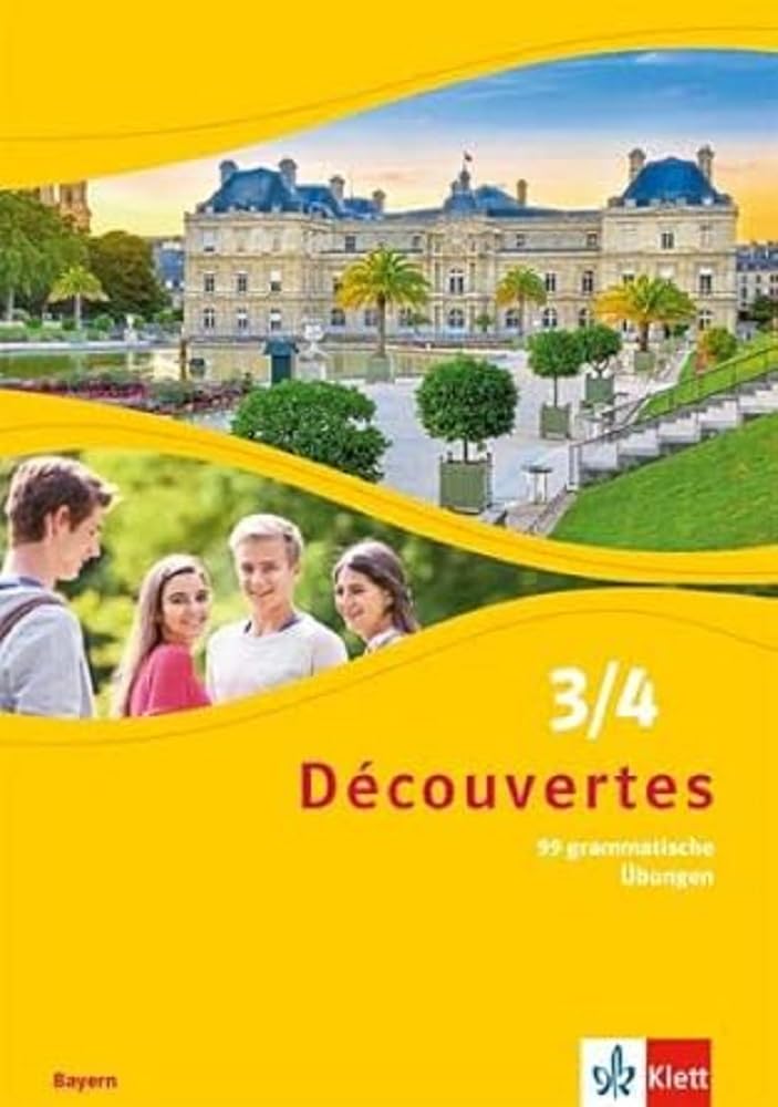 Découvertes 3/4. Ausgabe Bayern. 99 grammatische Übungen für Klasse 8 und 9 3. und 4. Lernjahr Foreign Languages ​​& Dictionaries