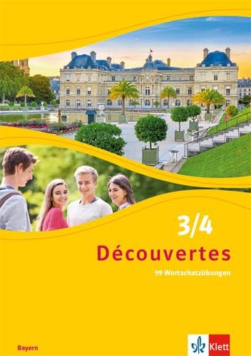 Découvertes 3/4. 99 Wortschatzübungen für Klasse 8 und 9 3. und 4. Lernjahr. Ausgabe Bayern Foreign Languages ​​& Dictionaries
