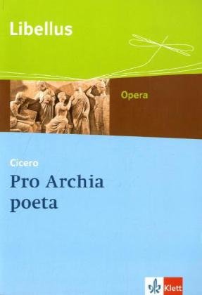Pro Archia poeta: Textausgabe Klassen 10-13 (Libellus - Opera) Study Guides