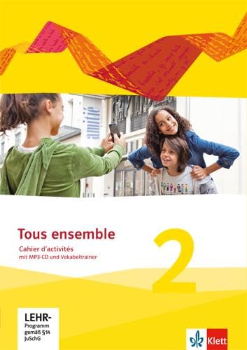 Tous ensemble 2. Cahier d'activités mit Audios und Vokabeltrainer 2. Lernjahr Foreign Languages ​​& Dictionaries