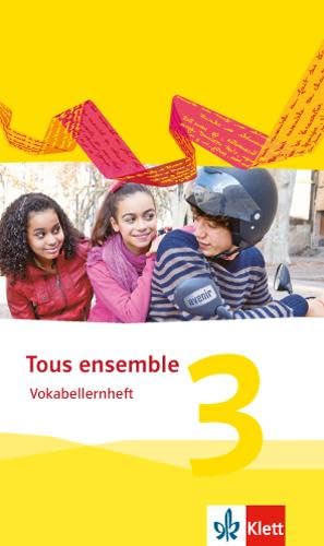 Tous ensemble 3. Vokabellernheft. Ausgabe 2013 Foreign Languages ​​& Dictionaries
