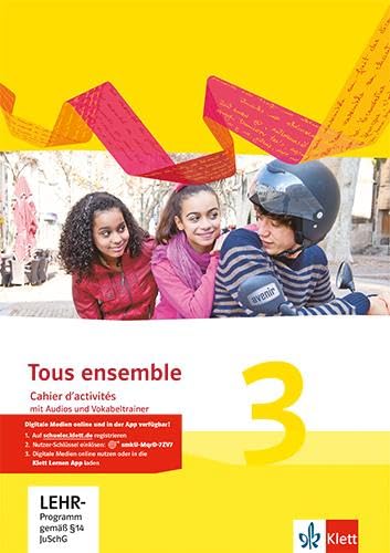 Tous ensemble 3. CCahier d'activités mit Audios und Vokabeltrainer 3. Lernjahr Foreign Languages ​​& Dictionaries
