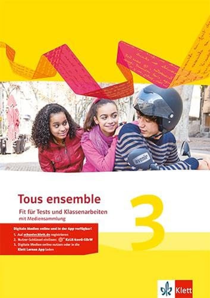 Tous ensemble 3. Fit für Tests und Klassenarbeiten mit Lösungen und Multimedia-CD. Ausgabe 2013 Foreign Languages ​​& Dictionaries