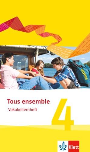 Tous ensemble 4. Vokabellernheft. Ausgabe 2013 Foreign Languages ​​& Dictionaries