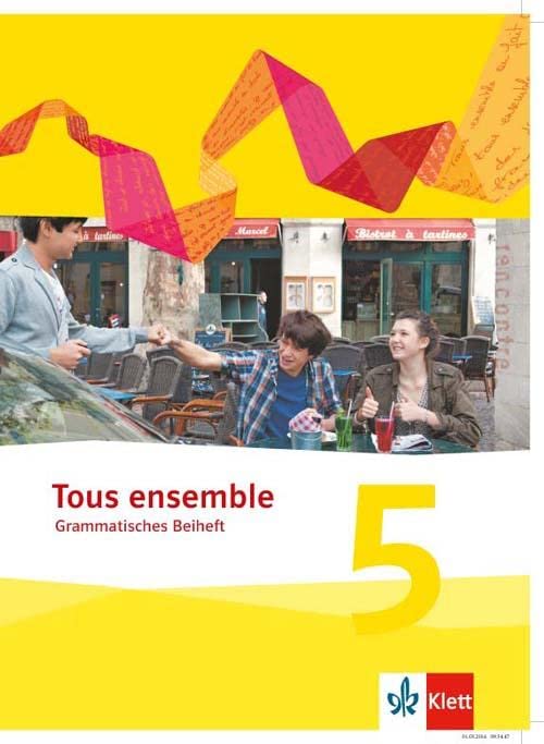 Tous ensemble 5: Grammatisches Beiheft 5. Lernjahr (Tous ensemble. Ausgabe ab 2013) Foreign Languages ​​& Dictionaries