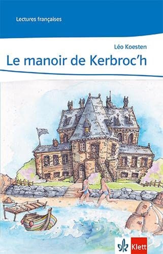 Le manoir de Kerbroc'h. 2. Lernjahr Study Guides
