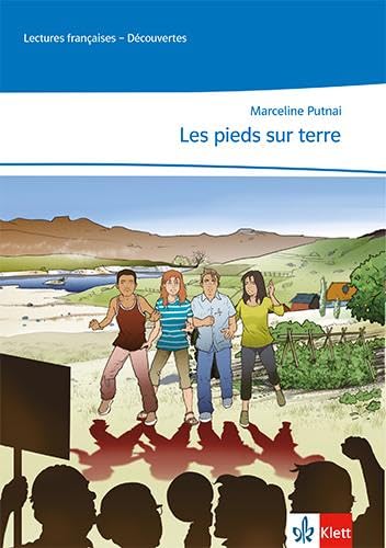 Les pieds sur terre: Lektüre mit Hörbuch und pädagogischem Apparat, abgestimmt auf Découvertes 4. Lernjahr (Lectures françaises) Foreign Languages ​​& Dictionaries