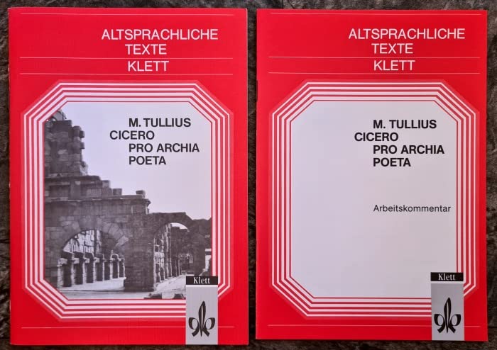 Pro Archia poeta oratio / Pro Archia poeta oratio: Textausgabe mit Wort- und Sacherläuterungen sowie Arbeitskommentar; Zweittexte / Textausgabe mit Wort- und Sacherläuterungen sowie Arbeitskommentar Books
