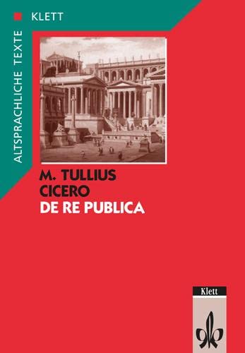 De re publica, Tl.1, Textauswahl mit Wort- und Sacherläuterungen: Klassen 11/12 (Altsprachliche Texte Latein) Professional & Reference Books