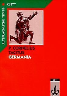 De origine et situ Germanorum: Germania, Tl.1, Text mit Wort- und Sacherläuterungen Study Guides