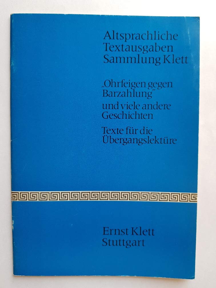 'Ohrfeigen gegen Barzahlung' und viele andere Geschichten. (Ser altsprachliche Unterricht) Books