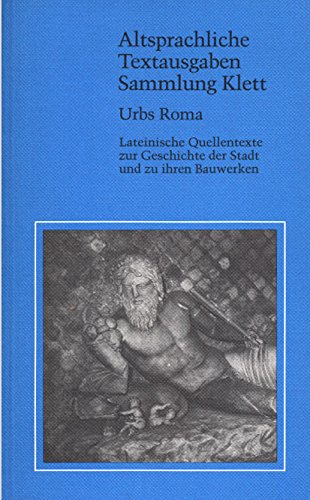 Urbs Romana: Lateinische Quellentexte zur Geschichte der Stadt und zu ihren Bauwerken. Ein archäologischer Führer Leisure, Home & Garden