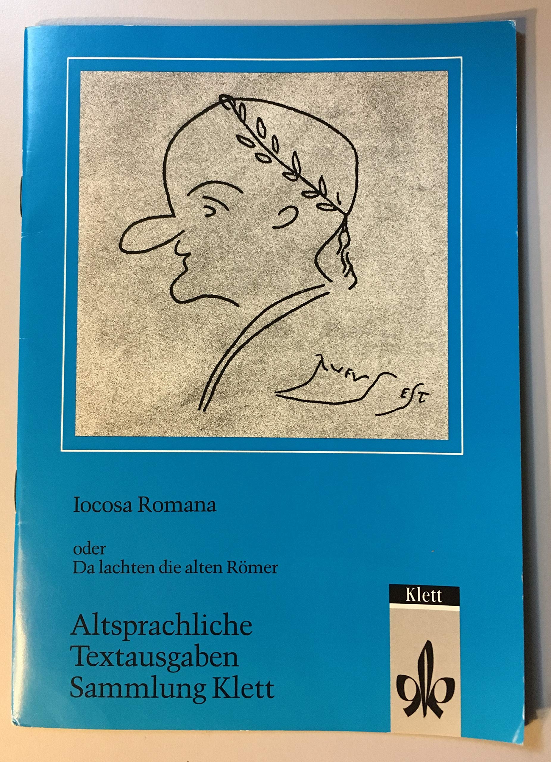 Iocosa Romana. Oder da lachten die alten Römer. Anekdoten und witzige Geschichten von antiken Schriftstellern Study Guides