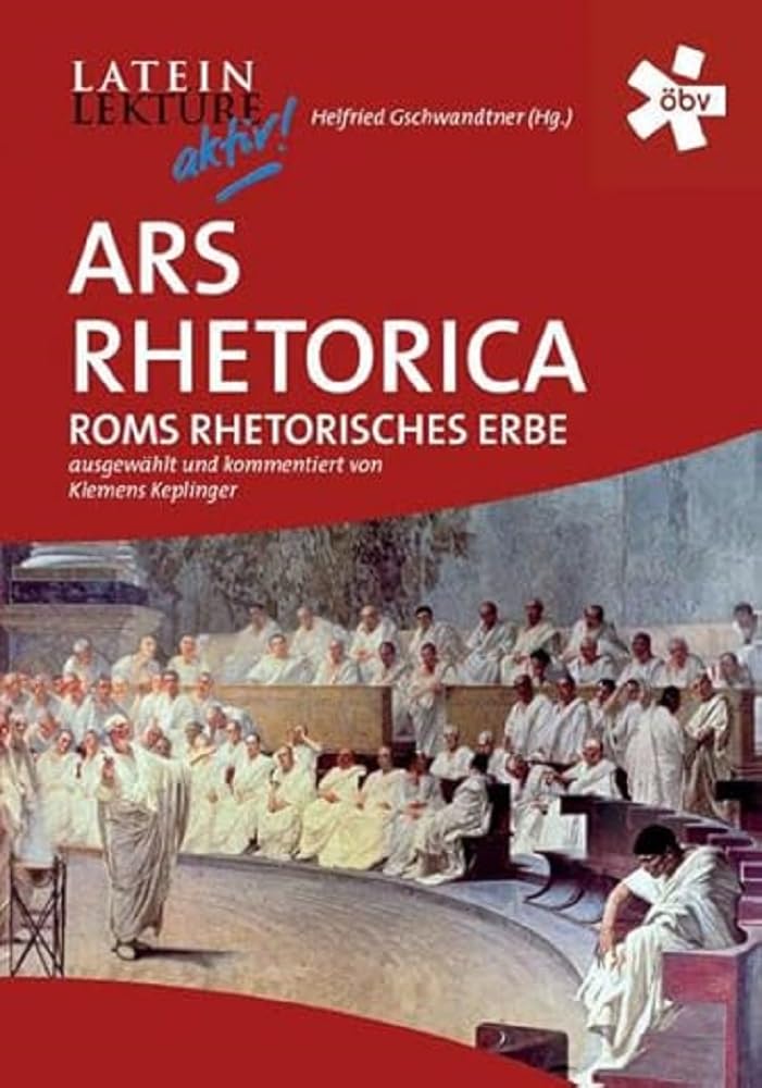Ars Rhetorica. Roms rhetorisches Erbe Professional & Reference Books