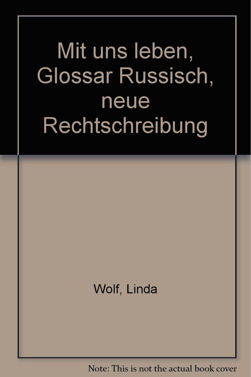 Mit uns leben, Glossar Russisch, neue Rechtschreibung Learning & Reference