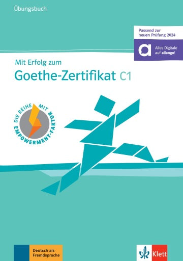 Mit Erfolg zum Goethe-Zertifikat C1 : Ubungsbuch : Deutsch als Fremdsprache General education