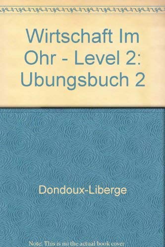 Ubungsbuch 2 (Wirtschaft Im Ohr - Level 2) Learning & Reference