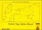 Guten Tag, kleine Maus!: Texte zum Vorlesen im Kindergarten Foreign Languages ​​& Dictionaries
