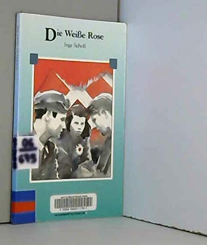 Die weiße Rose: Deutsche Lektüre für das GER-Niveau A2-B1: Gegenwartsliteratur. 1200 Wörter Study Guides