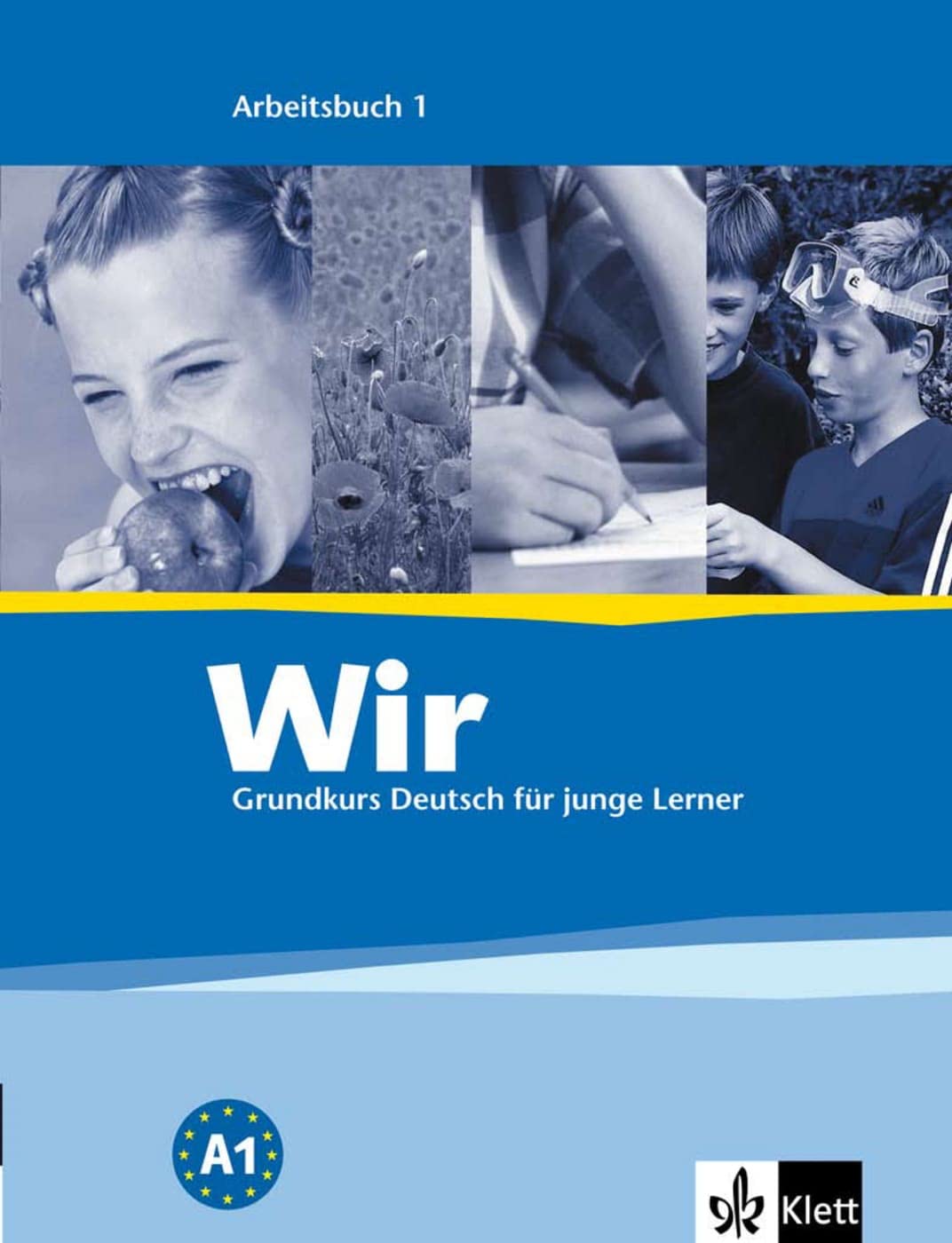 Wir 1: Grundkurs Deutsch für junge Lerner. Arbeitsbuch (Wir: Grundkurs Deutsch für junge Lerner, Band 1) General education