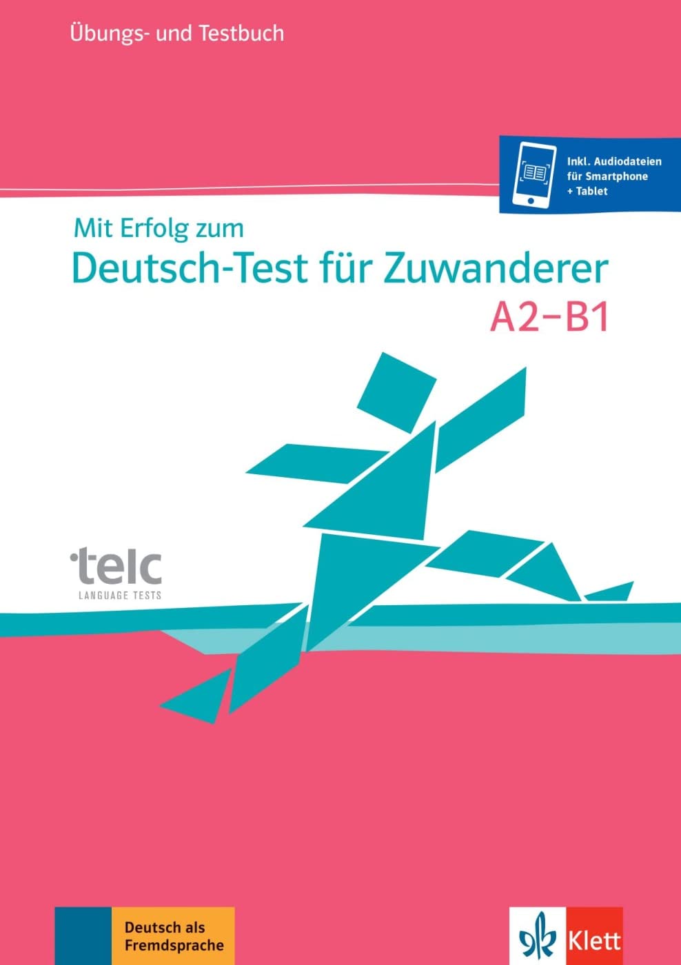 Mit Erfolg zum Deutsch-Test für Zuwanderer. Test- und Übungsbuch General education