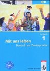 Mit uns leben - Neubearbeitung. Ein Lehrwerk für Deutsch als Zweitsprache / Kursbuch: Niveau A1 Foreign Languages ​​& Dictionaries