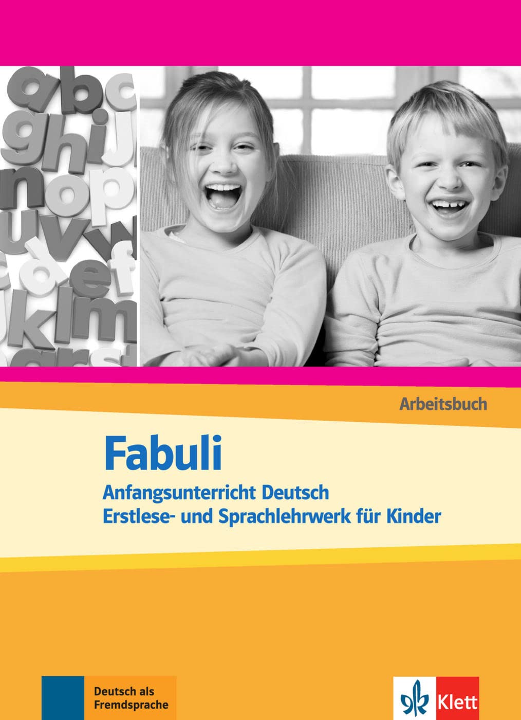 Fabuli: Anfangsunterricht Deutsch - Erstlese- und Sprachlehrwerk für Kinder. Arbeitsbuch General education