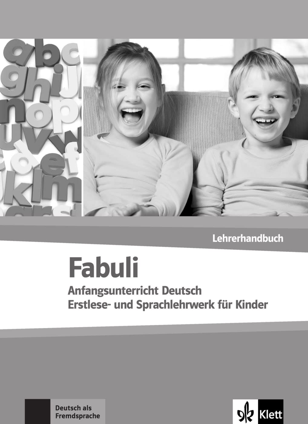 Fabuli: Anfangsunterricht Deutsch - Erstlese- und Sprachlehrwerk für Kinder. Lehrerhandbuch General education