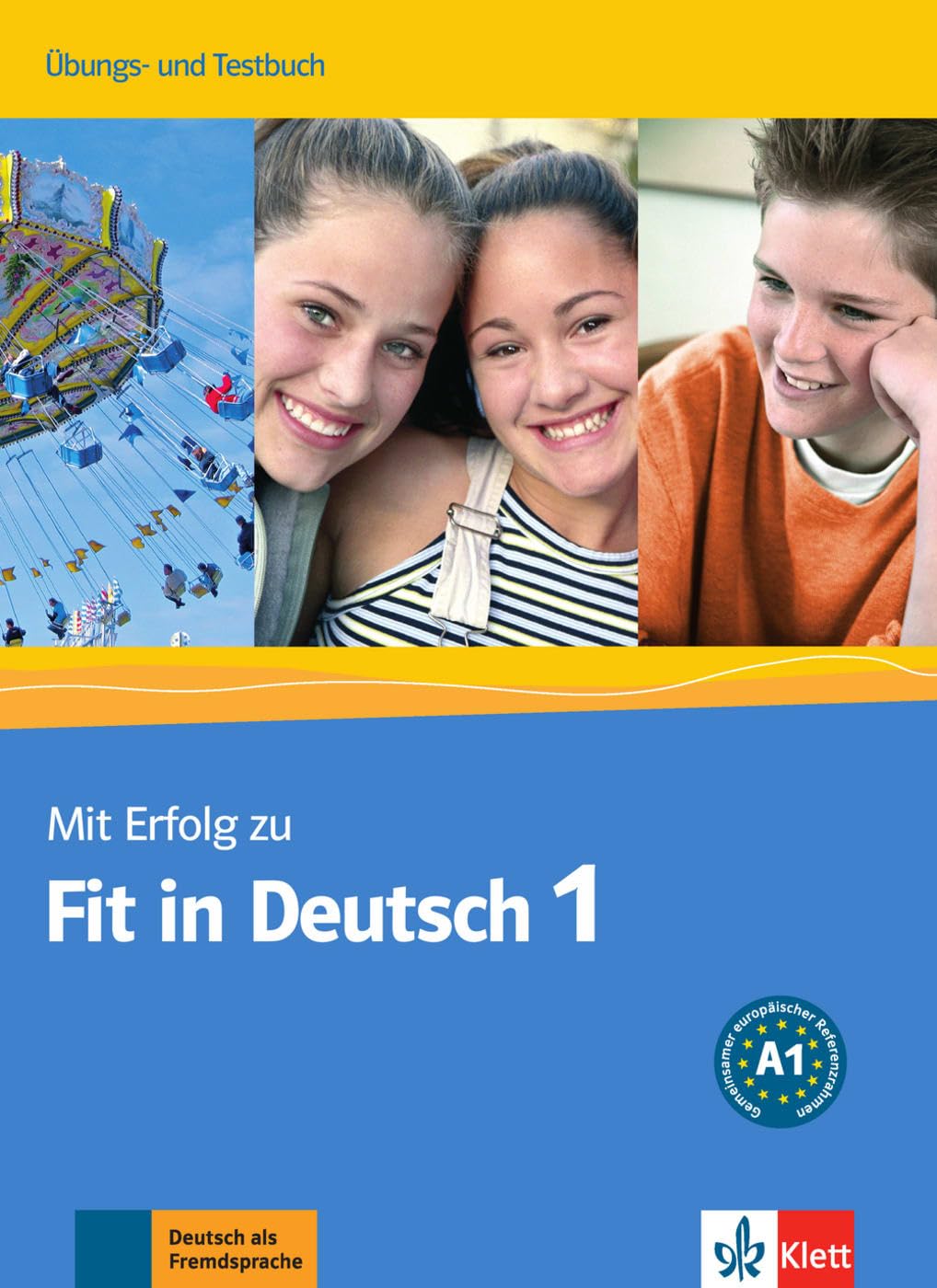 Mit Erfolg zu Fit in Deutsch 1. Übungs- und Testbuch General education