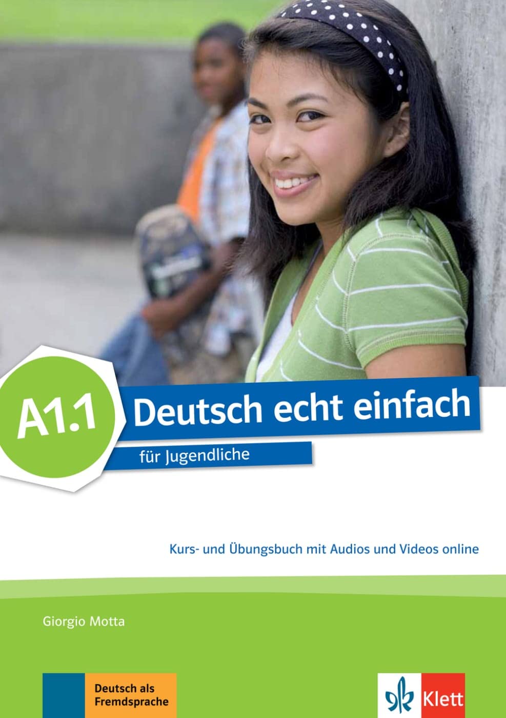 Deutsch echt einfach A1.1: für Jugendliche. Kurs- und Übungsbuch mit Audios und Videos (Deutsch echt einfach: für Jugendliche) General education