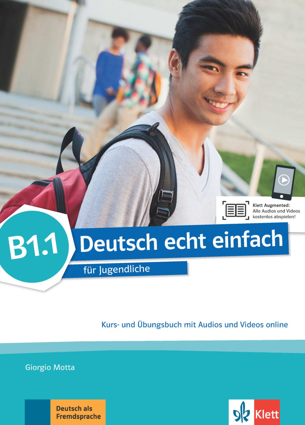 Deutsch echt einfach B1.1: Deutsch für Jugendliche. Kurs- und Übungsbuch mit Audios und Videos (Deutsch echt einfach: für Jugendliche) General education