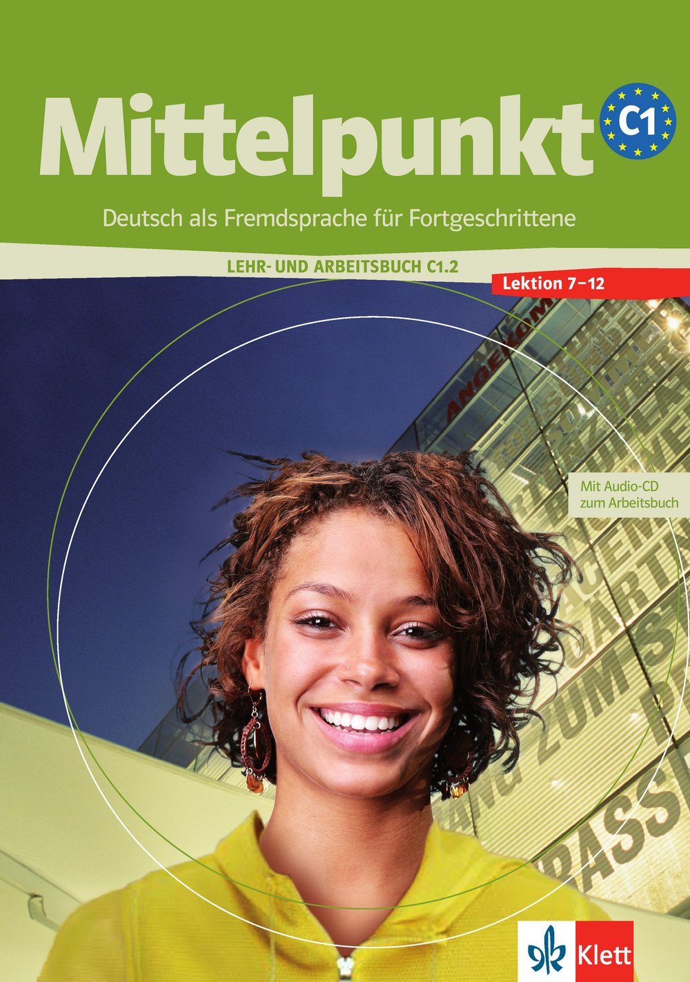 Mittelpunkt C1.2: Lehr- und Arbeitsbuch + Arbeitsbuch-CD, Lektion 7 - 12: Niveau C1.2 Foreign Languages ​​& Dictionaries