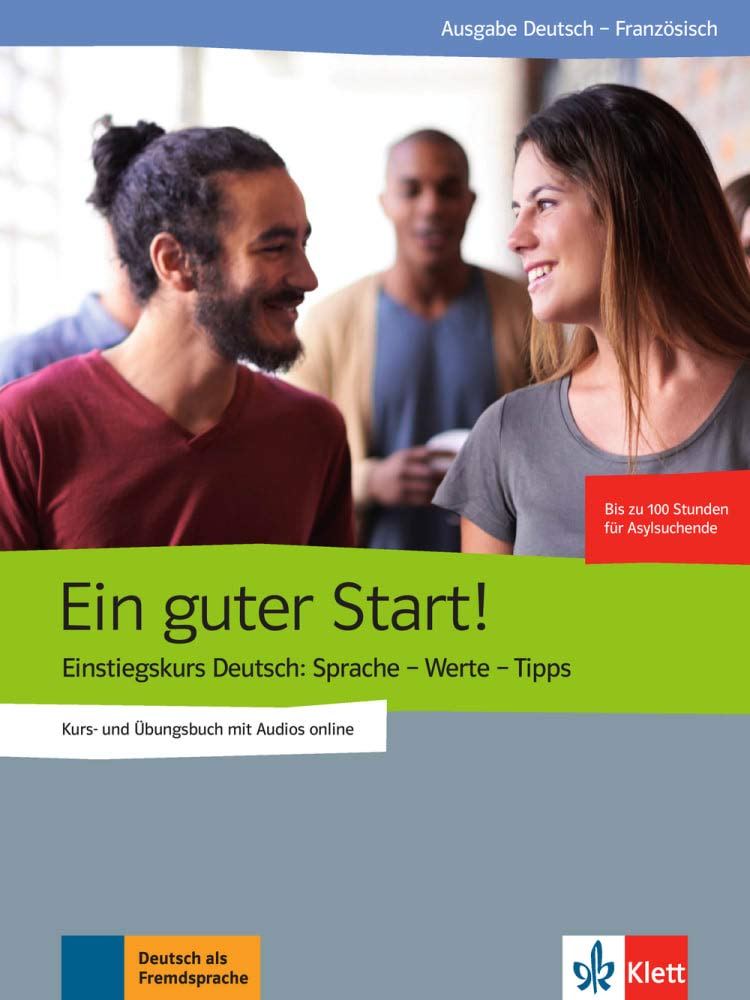 Ein guter Start! Einstiegskurs DaF. Kurs- und Übungsbuch mit Audios online (Französisch) General education