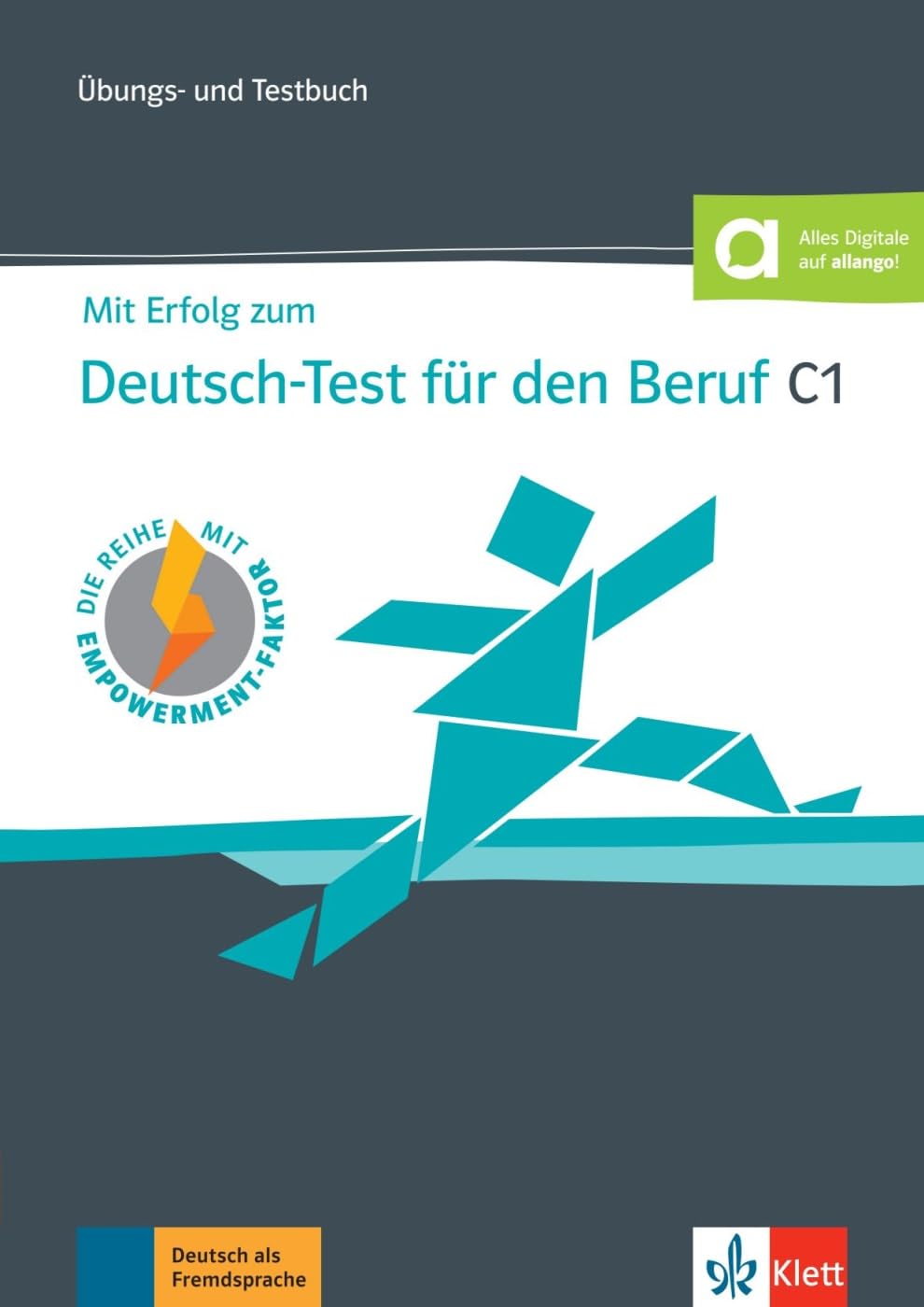 Mit Erfolg zum Deutsch-Test für den Beruf C1. Übungs- und Testbuch + Online General education
