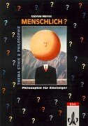 Menschlich?: Philosophie für Einsteiger. Jahrgangsstufe 5/6 Study Guides
