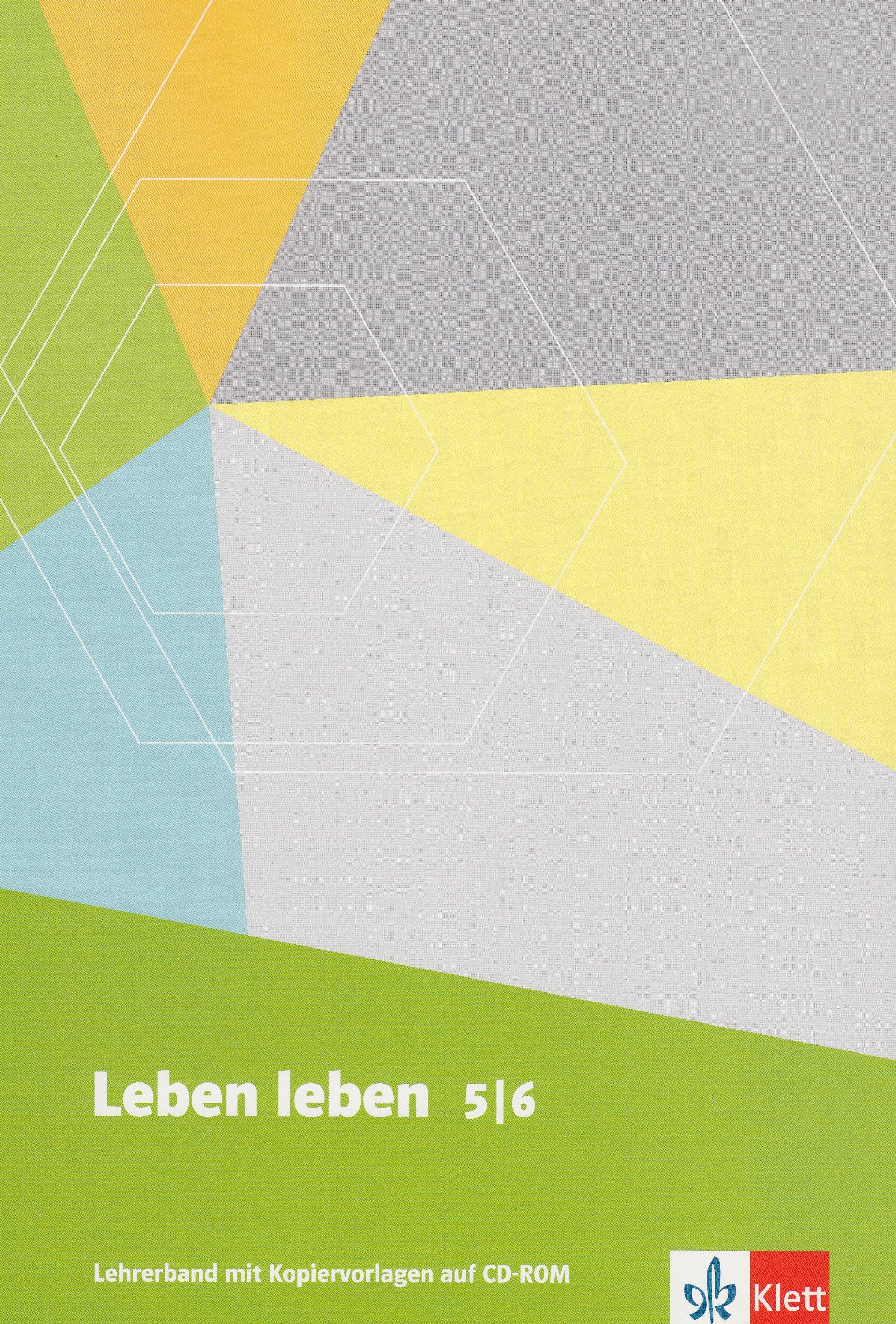 Leben leben - Neubearbeitung / Allgemeine Ausgabe: Lehrerband mit Kopiervorlagen auf CD-ROM 5./6. Schuljahr Study Guides