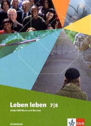 Leben leben Neu. 7./8. Schülerbuch Philosophy