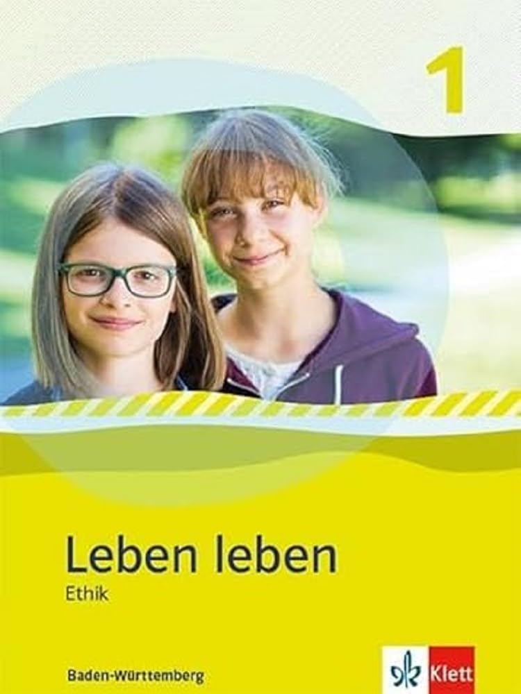 Leben leben 1. Ausgabe Baden-Württemberg: Schulbuch Klasse 5/6 (Leben leben. Ausgabe für Baden-Württemberg ab 2017) Philosophy