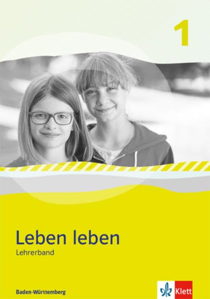 Leben leben 1. Lehrerband Klasse 5/6.  Ausgabe Baden-Württemberg Philosophy