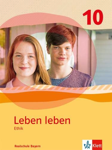 Leben leben 10. Schulbuch Klasse 10. Ausgabe Bayern Realschule Philosophy