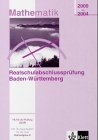 Realschulabschlussprüfung Mathematik: Die in Baden-Württemberg 2000-2004 zentral gestellten Aufgaben mit ausführlichen Lösungen Books