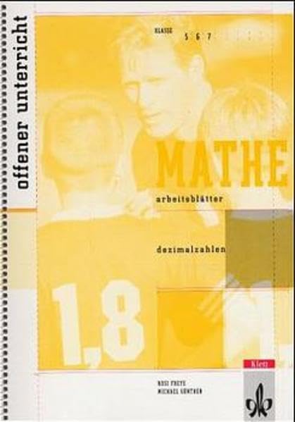 Arbeitsblätter Mathematik Dezimalzahlen: Kopiervorlagen Klassen 5-7 (Klett offener Unterricht) Education & Training
