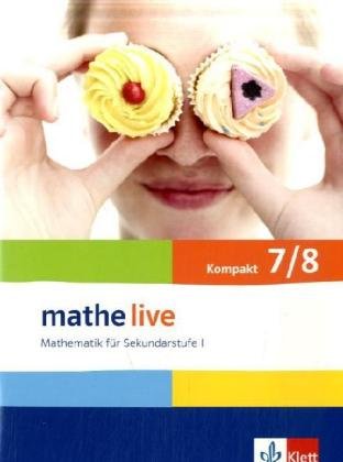mathe live 7/8 kompakt: Nachschlagewerk Klassen 7/8 Study Guides