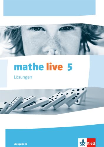 mathe live 5. Ausgabe N: Lösungen Klasse 5 (mathe live. Ausgabe N ab 2014) Study Guides