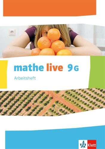 mathe live. Arbeitsheft mit Lösungsheft 9 G-Kurs. Ausgabe N, W, S ab 2014 Study Guides