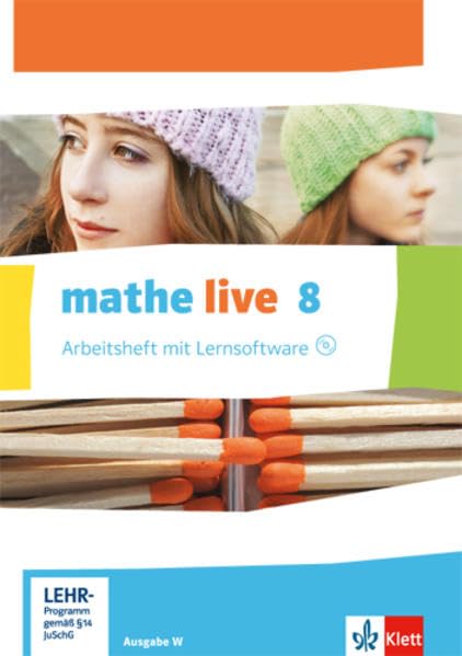 mathe live 8. Ausgabe W: Arbeitsheft mit Lösungsheft und Lernsoftware Klasse 8 (mathe live. Ausgabe W ab 2014) Study Guides
