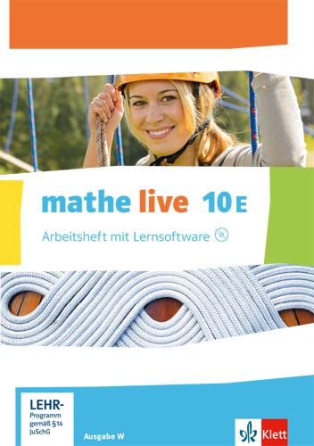 mathe live 10E. Ausgabe W. Arbeitsheft mit Lösungsheft und Lernsoftware Klasse 10 book