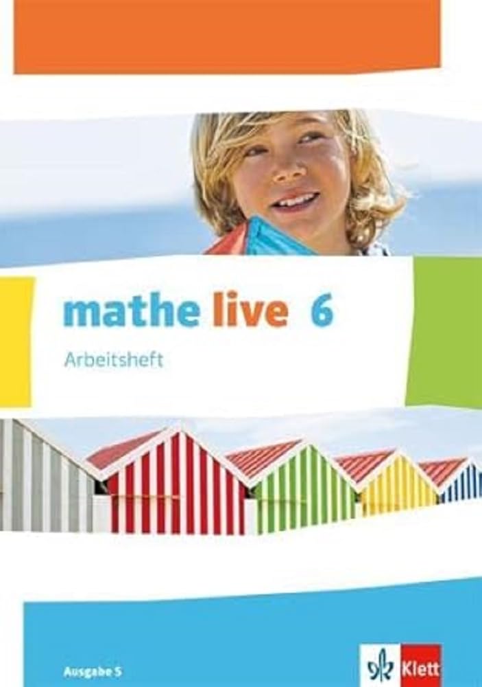 mathe live. Arbeitsheft mit Lösungsheft 6. Schuljahr. Ausgabe S Study Guides